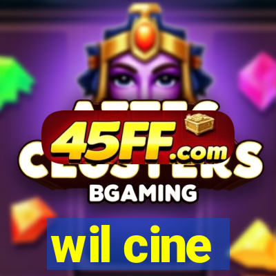 wil cine